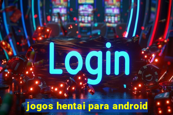 jogos hentai para android